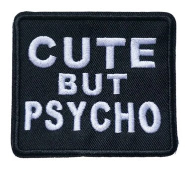 Cute But Psycho Iron On Patch